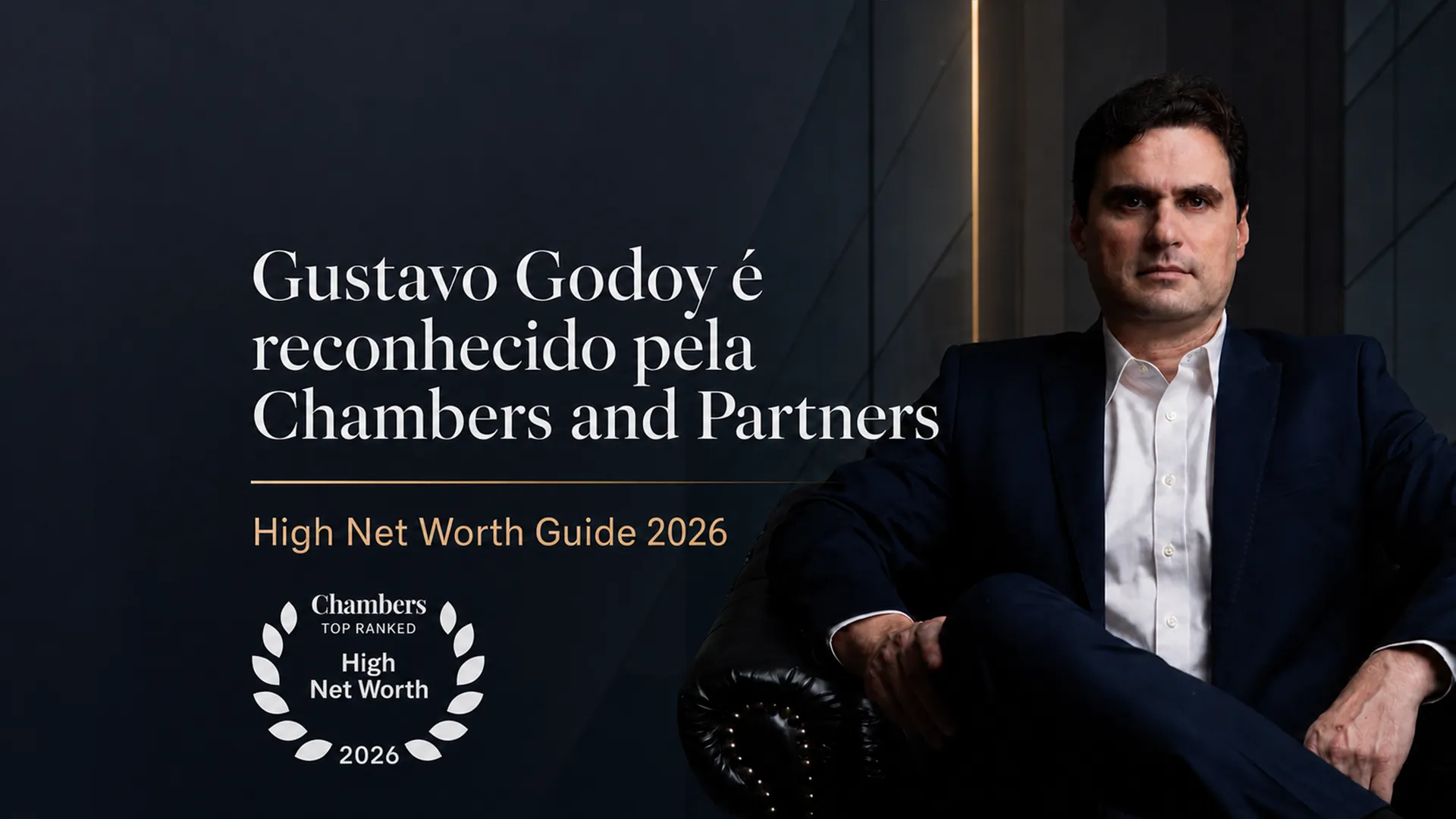 Gustavo Godoy é reconhecido pela Chambers and Partners no High Net Worth Guide 2026
